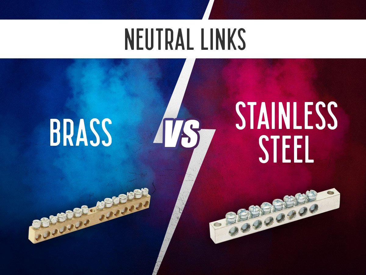 Difference between brass and stainless steel neutral links